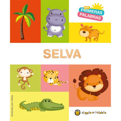 LIBRO PRH INFANTIL/JUVENIL MIS PRIMERAS PALABRAS-SELVA 15X20