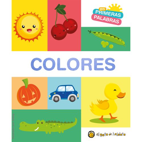 LIBRO PRH INFANTIL/JUVENIL COLORES-MIS PRIMERAS PALABRAS 15X