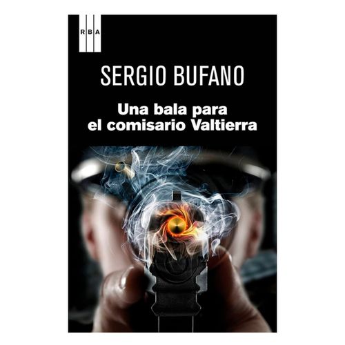 UNA BALA PARA EL COMISARIO VALTIERRA de SERGIO BUFANO
